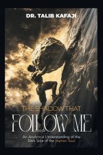 The Shadow That Follow Me