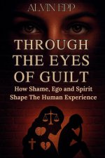 Through the Eyes of Guilt