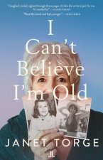 I Can?t Believe I?m Old