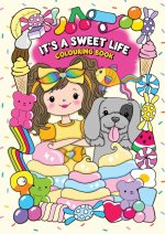 It's a Sweet Life Colouring Book