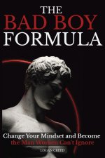 The Bad Boy Formula
