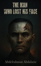 The Man Who Lost His Face