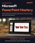 Microsoft PowerPoint Mastery - Second Edition