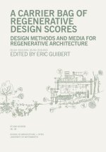 A Carrier Bag of Regenerative Design Scores