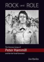 ROCK and ROLE: The Visionary Songs of Peter Hammill and Van der Graaf Generator