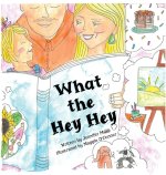 What the Hey Hey