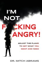 I'm Not F*cking Angry!