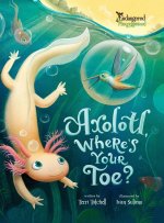 Axolotl, Where's Your Toe?