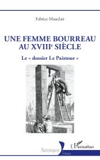 Une femme bourreau au XVIIIe siècle