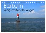 Borkum - Ruhig inmitten der Wogen (Tischkalender 2026 DIN A5 quer), CALVENDO Monatskalender