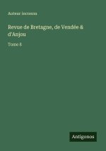 Revue de Bretagne, de Vendée & d'Anjou