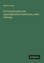 Die Transformation der hyperelliptischen Funktionen, erster Ordnung
