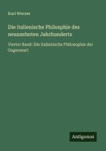 Die italienische Philosphie des neunzehnten Jahrhunderts
