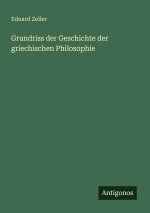 Grundriss der Geschichte der griechischen Philosophie