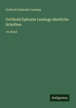 Gotthold Ephraim Lessings sämtliche Schriften