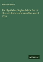 Die päpstlichen Registerbände des 13. Jhs. und das Inventar derselben vom J. 1339