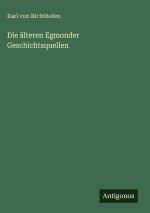 Die älteren Egmonder Geschichtsquellen