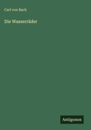 Die Wasserräder
