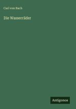 Die Wasserräder