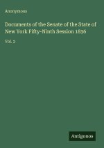 Documents of the Senate of the State of New York Fifty-Ninth Session 1836