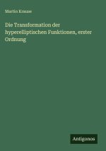 Die Transformation der hyperelliptischen Funktionen, erster Ordnung