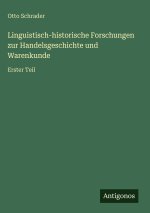 Linguistisch-historische Forschungen zur Handelsgeschichte und Warenkunde