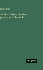 Grundriss der Geschichte der griechischen Philosophie