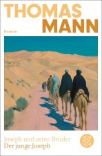 Joseph und seine Brüder II. Der junge Joseph (Neuausgabe)