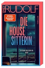 Die Housesitterin - Ein Traum von einem Job. Oder?