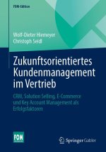 Zukunftsorientiertes Kundenmanagement im Vertrieb