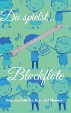 Du spielst... Blockflöte