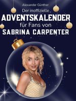 Der inoffizielle Adventskalender für Fans von Sabrina Carpenter