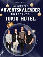 Der inoffizielle Adventskalender für Fans von Tokio Hotel
