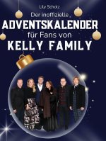 Der inoffizielle Adventskalender für Fans von Kelly Family