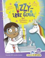 Izzy - irre genial! Auf Einhorn-Mission