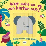 Wer sieht so von hinten aus? - Blätter um und find's heraus!
