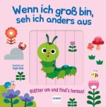 Wenn ich gross bin, seh ich anders aus - Blätter um und find's heraus!