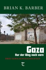 Gaza - Nur der Weg nach vorn