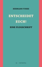 ENTSCHEIDET EUCH!