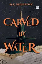 Carved by Water