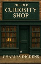 The Old Curiosity Shop (Illustrated)
