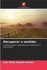 Recuperar o sentido: