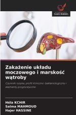 Zaka¿enie uk¿adu moczowego i marsko¿¿ w¿troby
