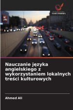 Nauczanie j¿zyka angielskiego z wykorzystaniem lokalnych tre¿ci kulturowych