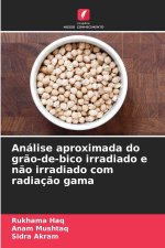 Análise aproximada do grão-de-bico irradiado e não irradiado com radiação gama