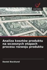 Analiza kosztów produktu na wczesnych etapach procesu rozwoju produktu