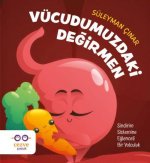 Vücudumuzdaki Degirmen