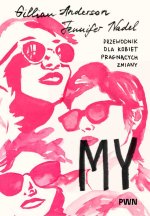 My. Przewodnik dla kobiet pragnących zmiany