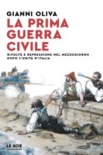 prima guerra civile. Rivolte e repressione nel Mezzogiorno dopo l'unità d'Italia