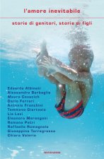 amore inevitabile. Storie di genitori, storie di figli